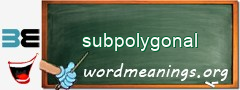WordMeaning blackboard for subpolygonal